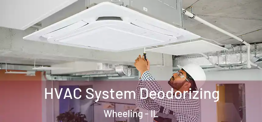  HVAC System Deodorizing Wheeling - IL